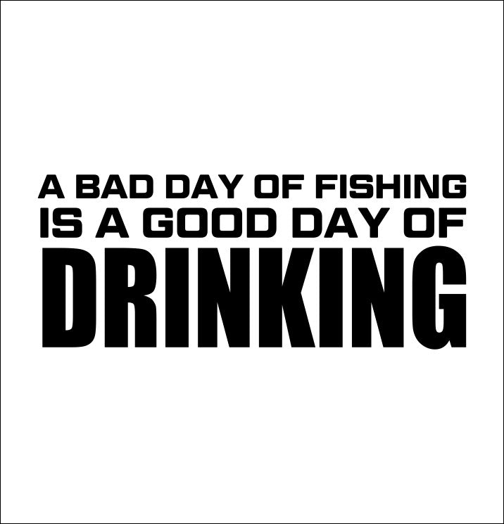 A bad day of fishing decal