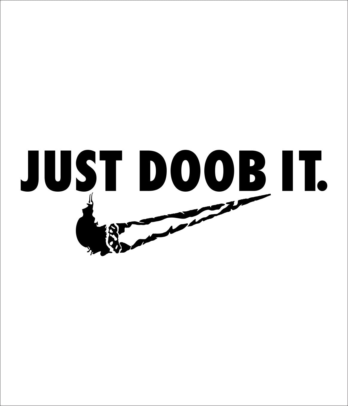 Just Doob It marijuana decal