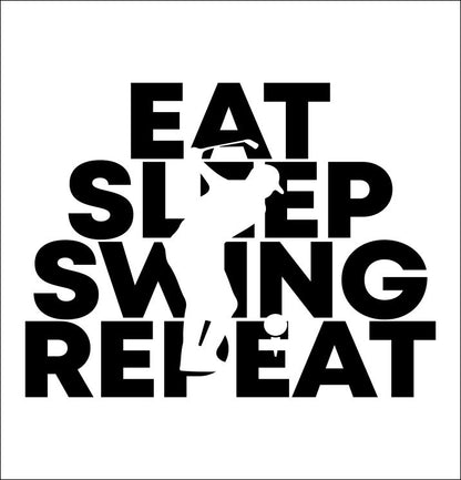 Eat Sleep Swing Repeat  decal