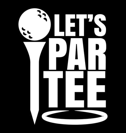 Let's Par Tee decal